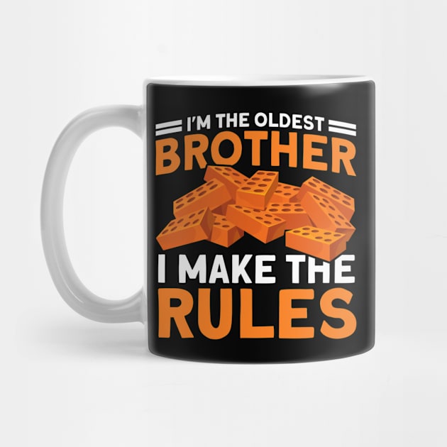 Bricklayer The Oldest Brother Makes The Rules Masonry by Toeffishirts